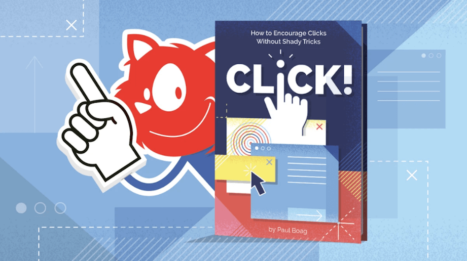 Click! How to Encourage Clicks Without Shady Tricks
