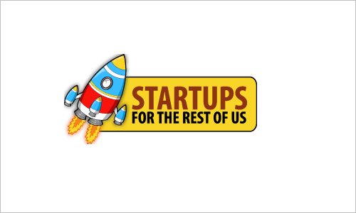 Startups For the Rets of Us Startups For the Rest of Us
